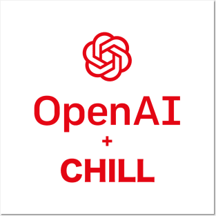 Open AI & Chill - Chatbot Couture - Wear Your Words! T-shirt Posters and Art